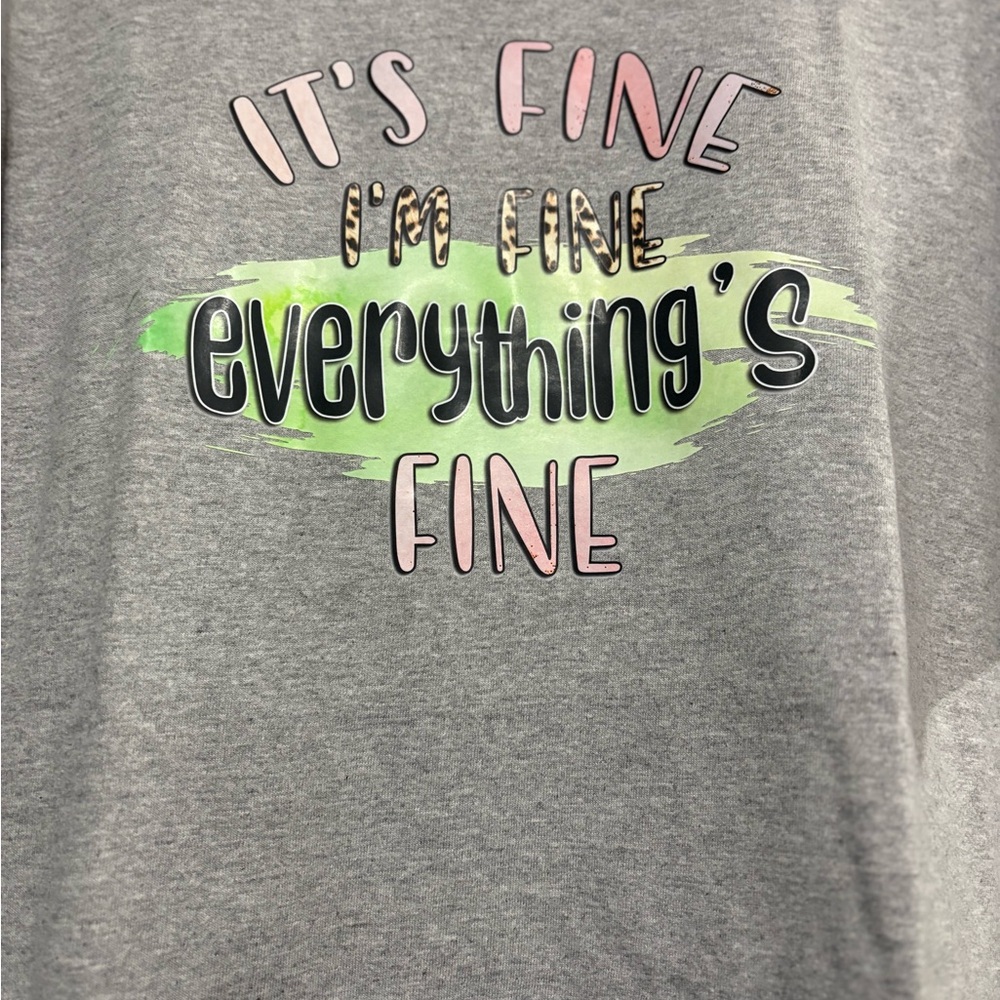 Everything’s fine tee